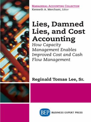 cover image of Lies, Damned Lies, and Cost Accounting